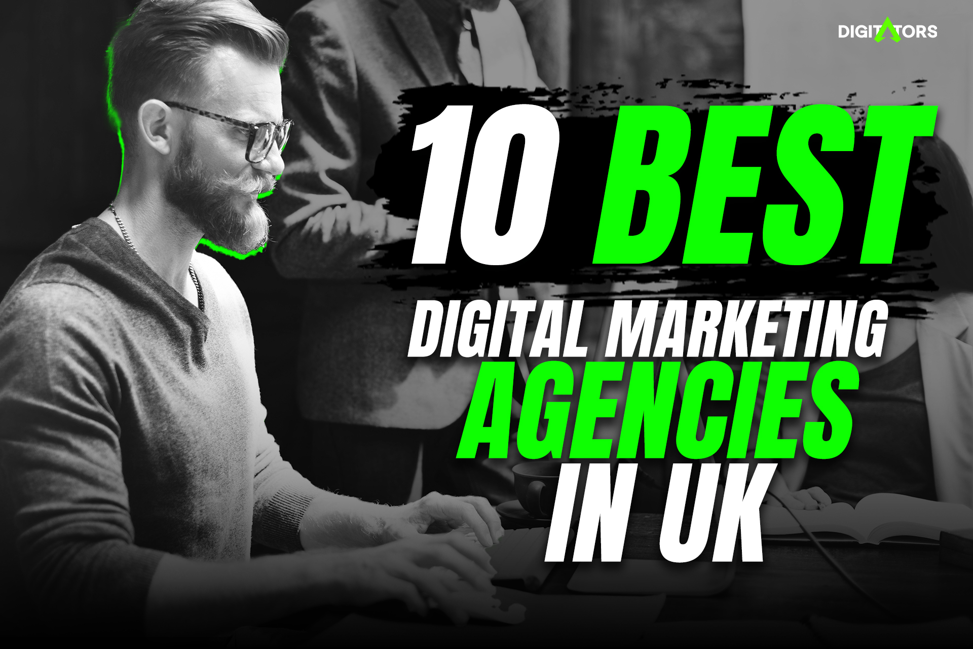 10 Best Digital Agencies In UK